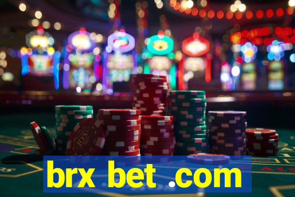 brx bet .com